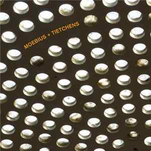 Moebius + Tietchens - Moebius + Tietchens Album