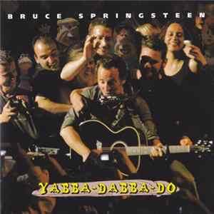 Bruce Springsteen - Yabba-Dabba-Do Album