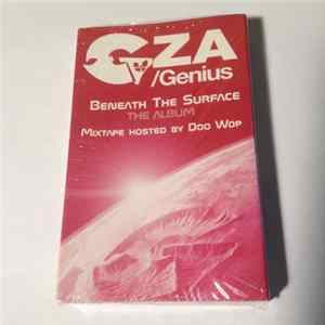 GZA / Genius - Beneath The Surface (The Album) (Mixtape Hosted By Doo Wop) Album