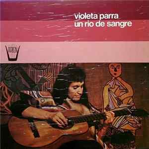 Violeta Parra - Un Rio De Sangre Album
