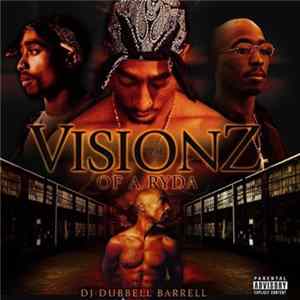 DJ Dubbell Barrell, 2Pac - Visionz Of A Ryda Album