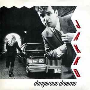 Jakko - Dangerous Dreams Album