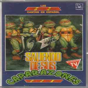 Las Tortugas Ninja - Cantan En Español: Saliendo De Sus Caparazones Album