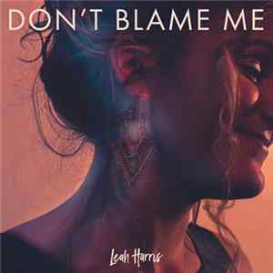 Leah Harris - Don't Blame Me Album