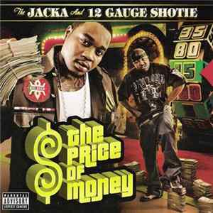The Jacka And 12 Gauge Shotie - The Price Of Money Album