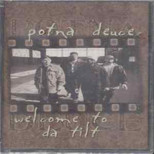 Potna Deuce - Welcome To Da Tilt Album