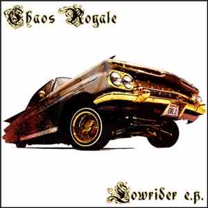 Chaos Royale - Lowrider E.P. Album