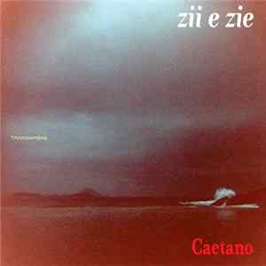 Caetano - Zii E Zie Album