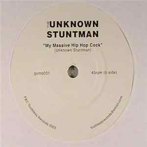 Unknown Stuntman / Pharoah Roche - My Massive Hip Hop Cock / E-Funk Album