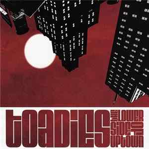 Toadies - The Lower Side Of Uptown Album