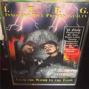 I.T.P.G. - From the Womb to the Tomb Album