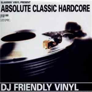 Various - Slammin' Vinyl Present Absolute Classic Hardcore Album