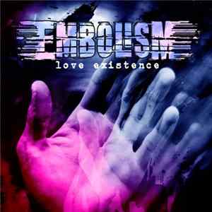 Embolism - Love Existence Album
