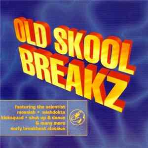 Various - Old Skool Breakz Album