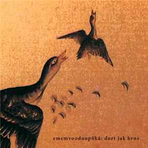 Ememvoodoopöká - Dort Jak Brus Album