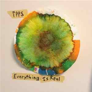 Ipps - Everything Is Real Album