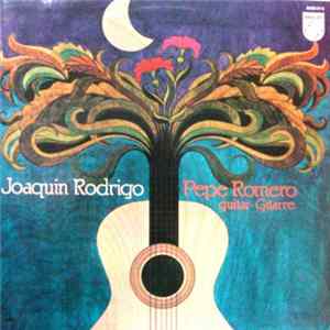 Joaquín Rodrigo - Pepe Romero - Solo Works For Guitar Album