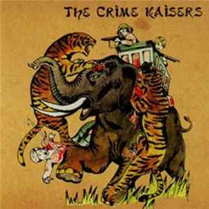 The Crime Kaisers - Crime Kaisers Album
