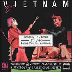Various - Viet Nam: Hát Chèo - Traditional Folk Theatre Album