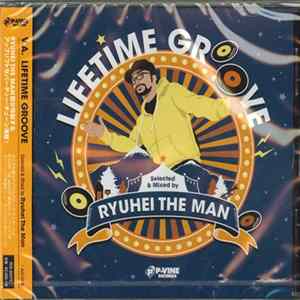 Various - Lifetime Groove (Selected and Mixed by Ryuhei The Man) Album
