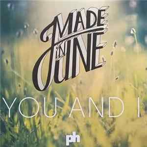Made In June - You And I Album