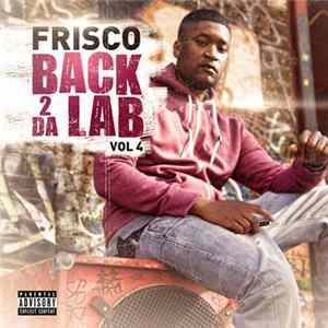 Frisco - Back 2 Da Lab Vol 4 Album