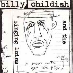 Billy Childish And The Singing Loins - A Man With Eyes Like Little Fishes Album