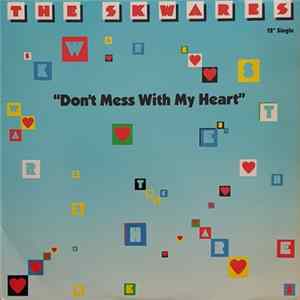 The Skwares - Don't Mess With My Heart Album