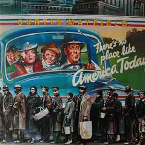 Curtis Mayfield - (There's No Place Like) America Today Album