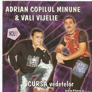 Adrian Copilul Minune & Vali Vijelie - Cursa Vedetelor Continua... Album