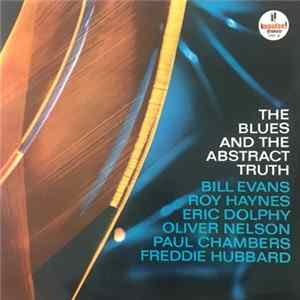Bill Evans / Roy Haynes / Eric Dolphy / Oliver Nelson / Paul Chambers / Freddie Hubbard - The Blues And The Abstract Truth Album