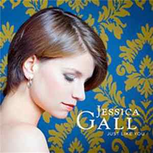 Jessica Gall - Just Like You Album