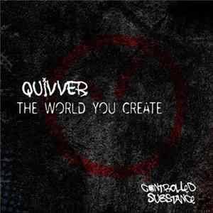 Quivver - The World You Create Album