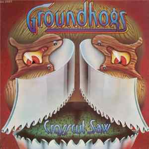 The Groundhogs - Crosscut Saw Album