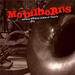 Mobillhorns - Fanfare Timbrée Élevée En Liberté Album