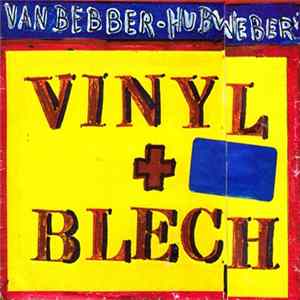 Van Bebber / Hubweber - Vinyl + Blech I+III Album