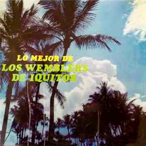 Los Wembler's De Iquitos - Lo Mejor De Los Wembler's De Iquitos Album