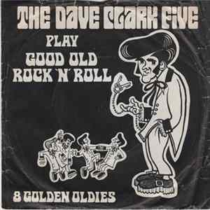 The Dave Clark Five - Play Good Old Rock 'N' Roll Album