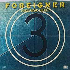 Foreigner - Juke Box Hero Album