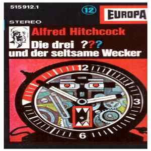 Robert Arthur - Die Drei ??? 12 - Und Der Seltsame Wecker Album