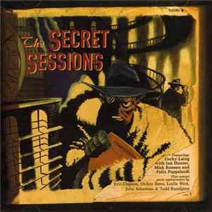 Corky Laing, Ian Hunter, Mick Ronson, Felix Pappalardi - The Secret Sessions Album