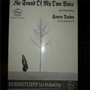 Severn Darden And The Second City With Howard Alk And Alan Arkin And Andrew Duncan And Barbara Harris And Mina Kolb And Paul Sand And Eugene Troobnick - The Sound Of My Own Voice Album