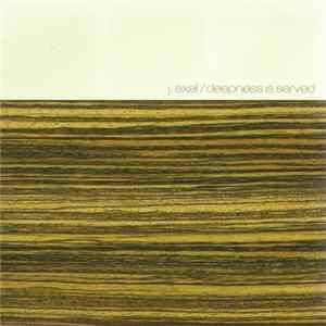 J.Axel - Deepness Is Served Album