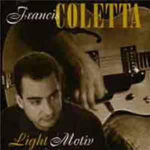 Francis Coletta - Light Motiv Album