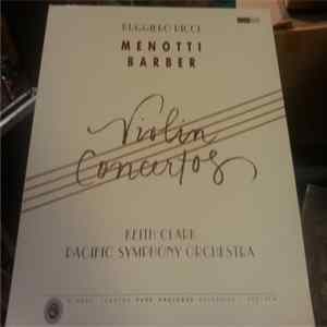 Ruggiero Ricci / Keith Clark , Pacific Symphony Orchestra - Menotti / Barber: Violin Concertos Album