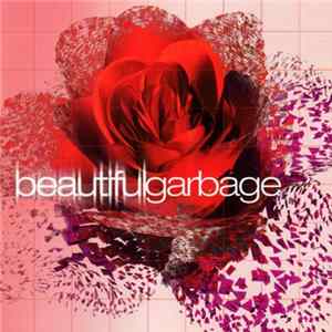 Garbage - Beautiful Garbage Album