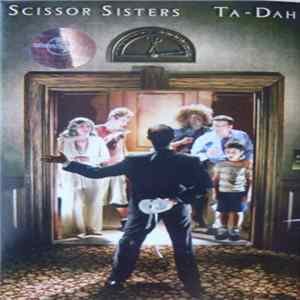Scissor Sisters - Ta-Dah Album