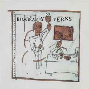 Biography Of Ferns - Merchants Of Sleep And Purpose Album