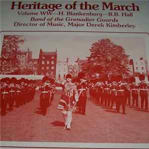 The Band Of The Grenadier Guards - Heritage Of The March Volume WW - H. Blankenburg - R.B. Hall Album