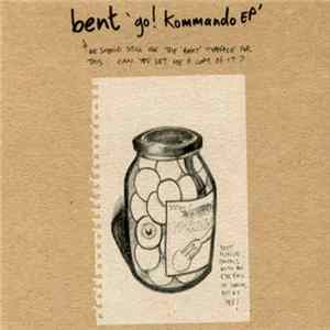 Bent - Go! Kommando EP Album